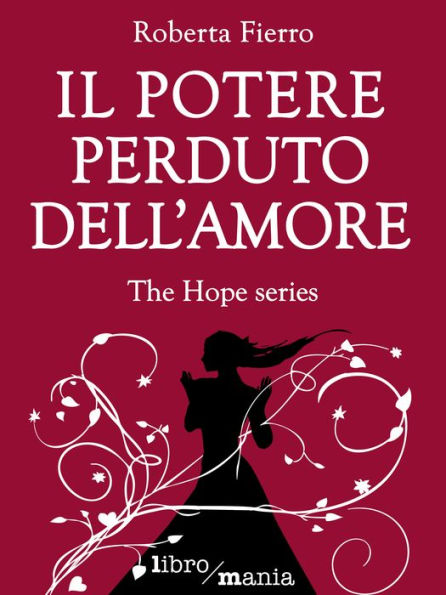 Il potere perduto dell'amore: The Hope series