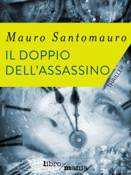 Title: Il doppio dell'assassino, Author: Mauro Santomauro