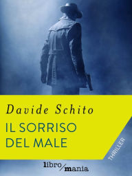 Title: Il sorriso del male, Author: Davide Schito