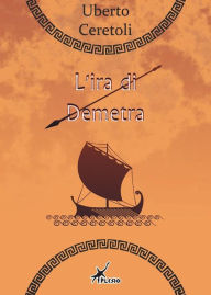 Title: L'ira di Demetra, Author: Uberto Ceretoli
