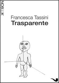 Title: Trasparente, Author: Francesca Tassini