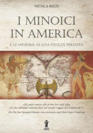 Title: I Minoici in America e le memorie di una civiltà perduta, Author: Nicola Bizzi