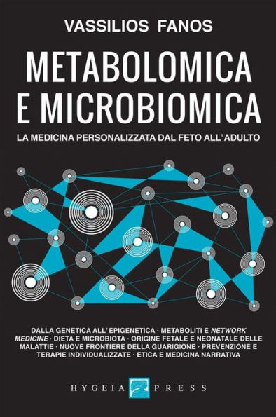 Metabolomica e microbiomica. La medicina personalizzata dal feto all'adulto