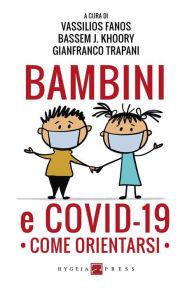 Title: Bambini e COVID-19. Come orientarsi, Author: Vassilios Fanos