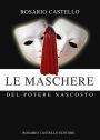 Le Maschere del potere nascosto