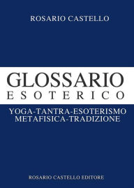 Title: Glossario Esoterico, Author: Rosario Castello