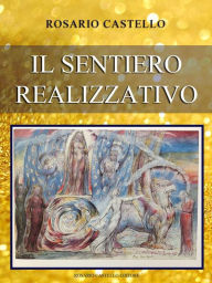 Title: Il Sentiero Realizzativo, Author: Rosario Castello