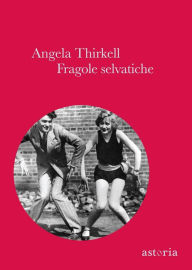 Title: Fragole selvatiche, Author: Angela Thirkell