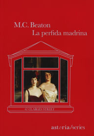 Title: La perfida madrina: 67 Clarges Street, Author: M. C. Beaton