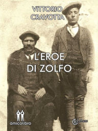 Title: L'eroe di zolfo, Author: Vittorio Cravotta