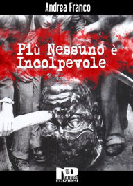 Title: Più nessuno è incolpevole, Author: Andrea Franco