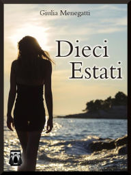 Title: Dieci Estati, Author: Giulia Menegatti