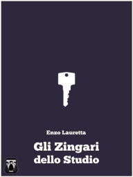 Title: Gli Zingari dello Studio, Author: Enzo Lauretta