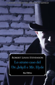 Title: Lo strano caso del Dr. Jekyll e Mr. Hyde: Edizione illustrata. Con una prefazione di Fanny Van de Grift Stevenson, Author: Robert Louis Stevenson