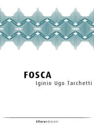 Title: Fosca, Author: Iginio Ugo Tarchetti