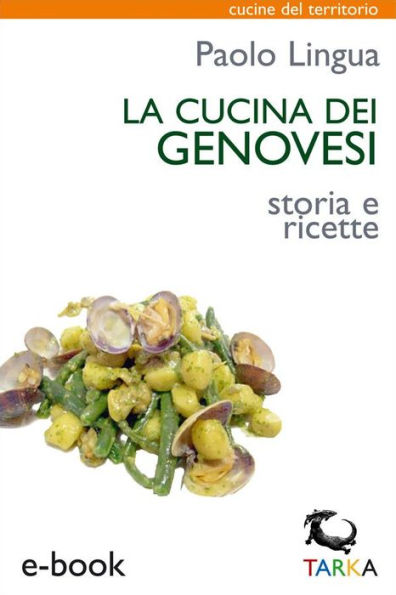 La cucina dei genovesi: Storia e ricette