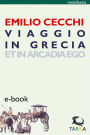 Viaggio in Grecia: Et in Arcadia Ego