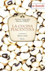 La cucina piacentina: Storia e ricette