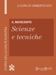 Title: Il Novecento - Scienze e tecniche (69): Scienze e tecniche - 69, Author: Umberto Eco