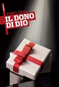 Title: Il Dono di Dio, Author: Dwight L. Moody