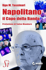 Title: Napolitano, il Capo della Banda, Author: Ugo M. Tassinari