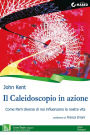 Il Caleidoscopio in azione: Come Parti diverse di noi influenzano la nostra vita