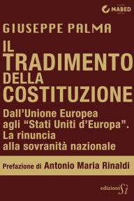 Title: Il tradimento della Costituzione: Dall'Unione Europea agli 