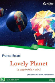 Title: Lovely Planet: Le coppie dalla A alla Z, Author: Franca Errani