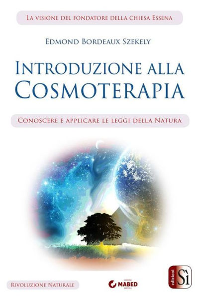 Introduzione alla Cosmoterapia: Conoscere e applicare le leggi della Natura