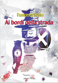 Title: Ai bordi della strada, Author: Francesco Russo