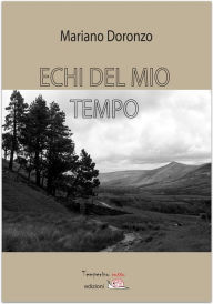 Title: Echi del mio tempo, Author: Mariano Doronzo