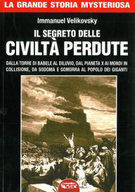 Title: I segreti delle cività perdute, Author: Immanuel Velikovsky