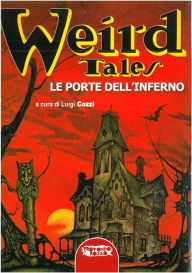 Title: Weird tales. Le porte dell'inferno, Author: Luigi Cozzi