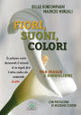 Fiori, suoni, colori: Tra magie e simboli