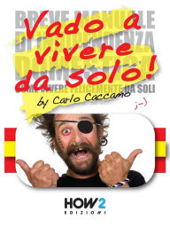 Title: Vado a Vivere da Solo! (ossia la mia versione riveduta e scorretta del 