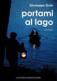 Title: Portami al lago, Author: Guin Giuseppe