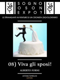 Title: Sogno o son Expo? - 08 Viva gli sposi!, Author: Alberto Forni
