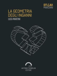 Title: La Geometria Degli Inganni, Author: Luca Martini