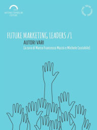 Title: Future Marketing Leaders /1, Author: AA. VV.