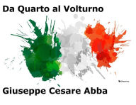 Title: Da Quarto al Volturno, Author: Giuseppe Cesare Abba