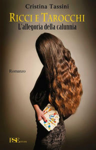 Title: Ricci e Tarocchi: L'Allegoria della calunnia, Author: Cristina Tassini