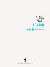 Title: Adyton, Author: Diana Maat