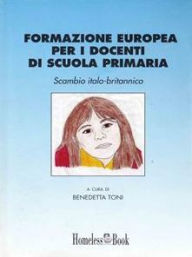 Title: Formazione europea per i docenti di scuola primaria: Scambio italo-britannico, Author: Benedetta Toni