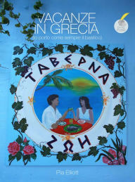 Title: Vacanze in Grecia: (io porto come sempre il basilico), Author: Pia Elliott