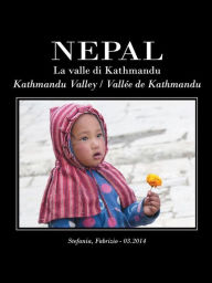Title: Nepal: La Valle di Kathmandu, Author: Stefania Martini