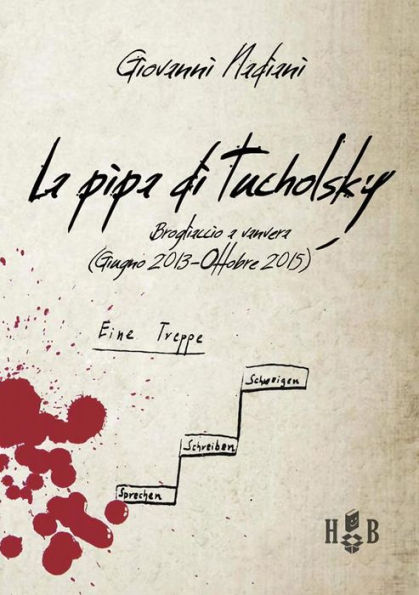 La pipa di Tucholsky: Brogliaccio a vanvera (Giugno 2013-Ottobre 2015)