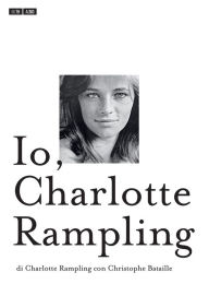 Title: Io, Charlotte Rampling, Author: Derwin Hall