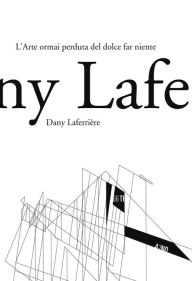 Title: L'arte ormai perduta del dolce far niente, Author: Allen Ilg