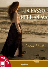 Title: Un passo nell'anima, Author: Cristina Morelli