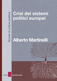 Title: Crisi dei sistemi politici europei, Author: Alberto Martinelli